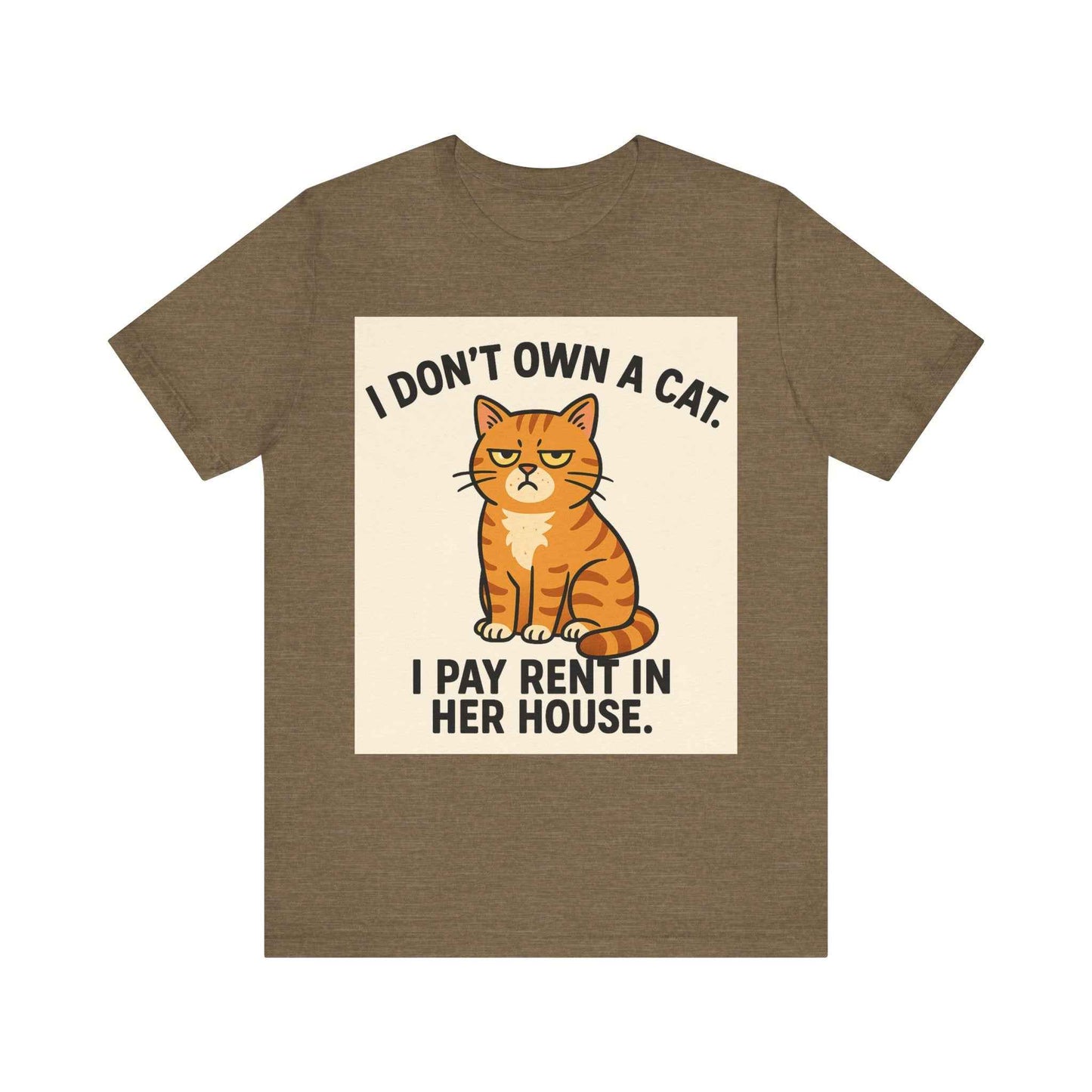 I Don't Own A Cat, I Pay Rent in Her House Cat Owner T-Shirt