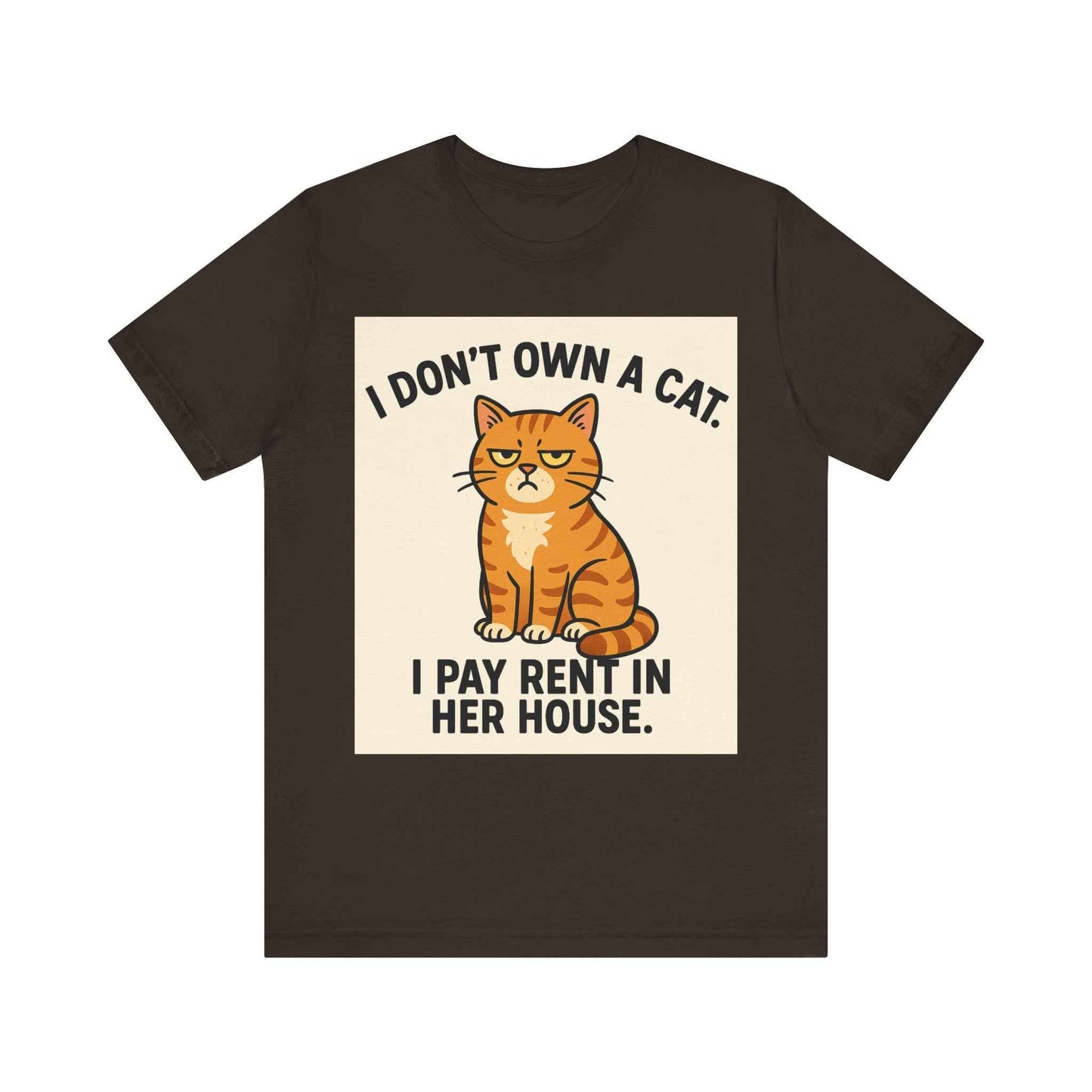 I Don't Own A Cat, I Pay Rent in Her House Cat Owner T-Shirt