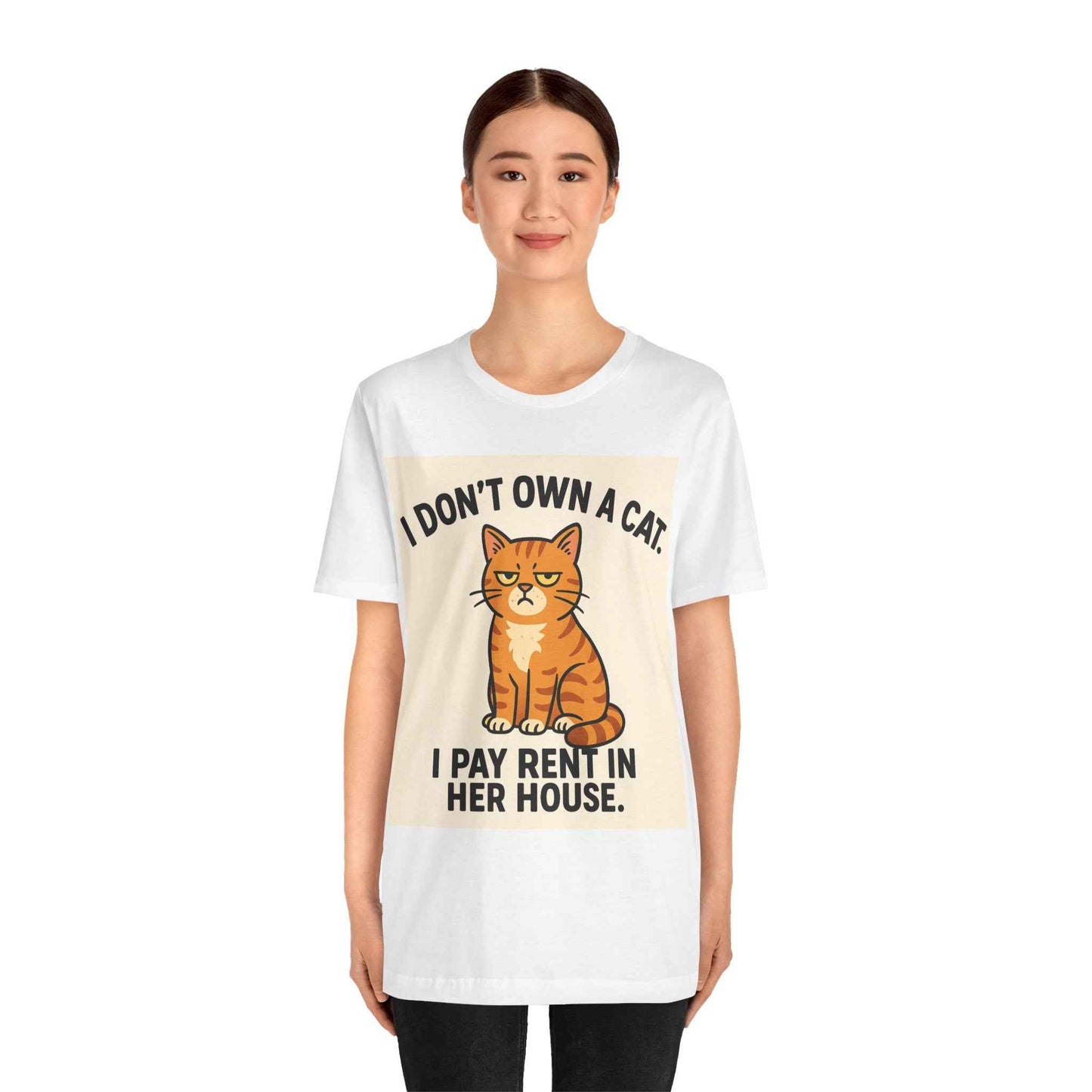 I Don't Own A Cat, I Pay Rent in Her House Cat Owner T-Shirt