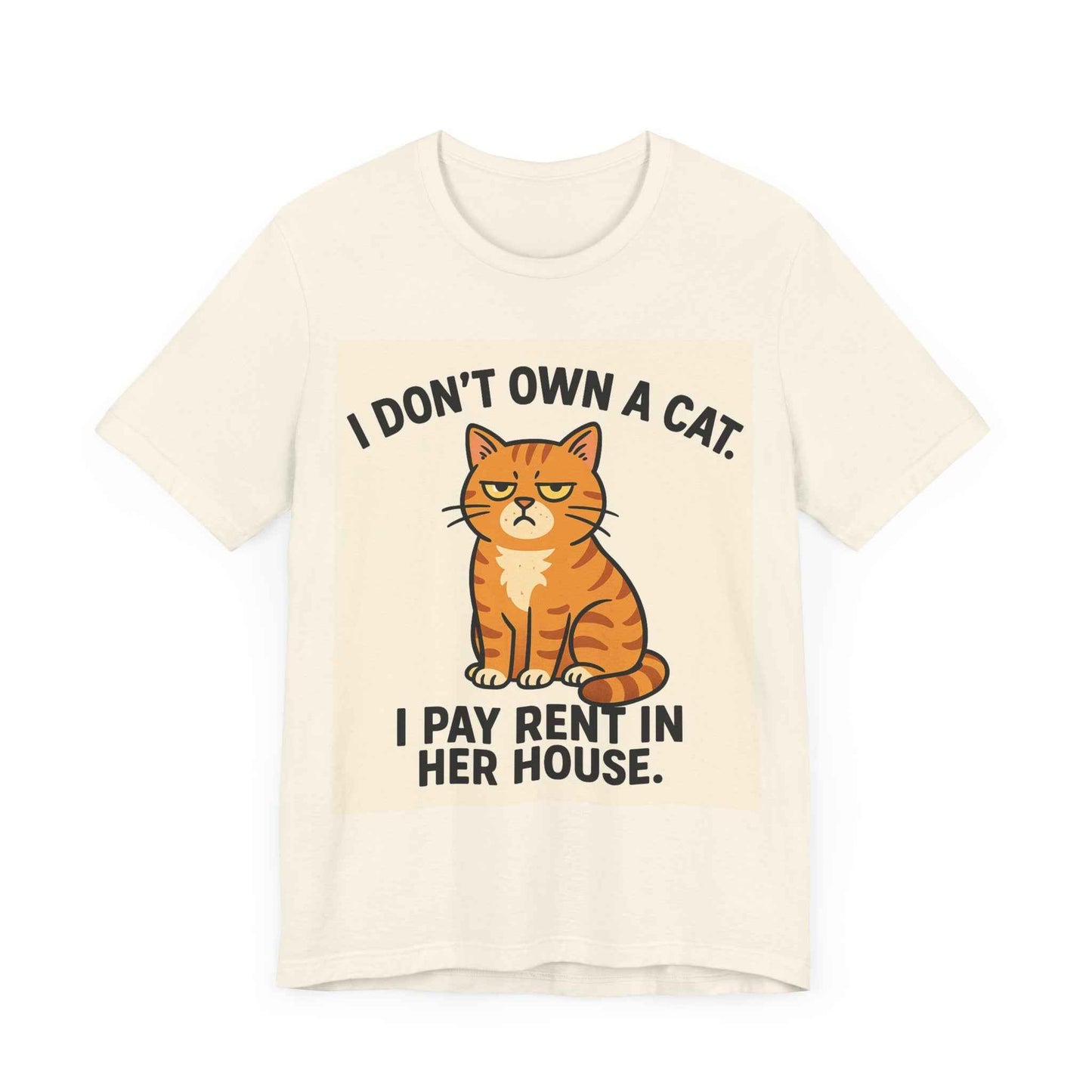 I Don't Own A Cat, I Pay Rent in Her House Cat Owner T-Shirt