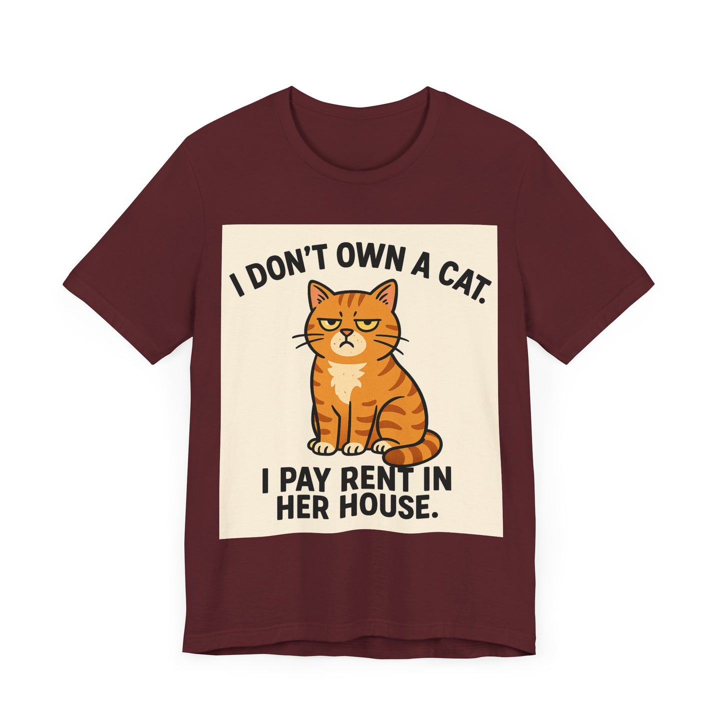 I Don't Own A Cat, I Pay Rent in Her House Cat Owner T-Shirt