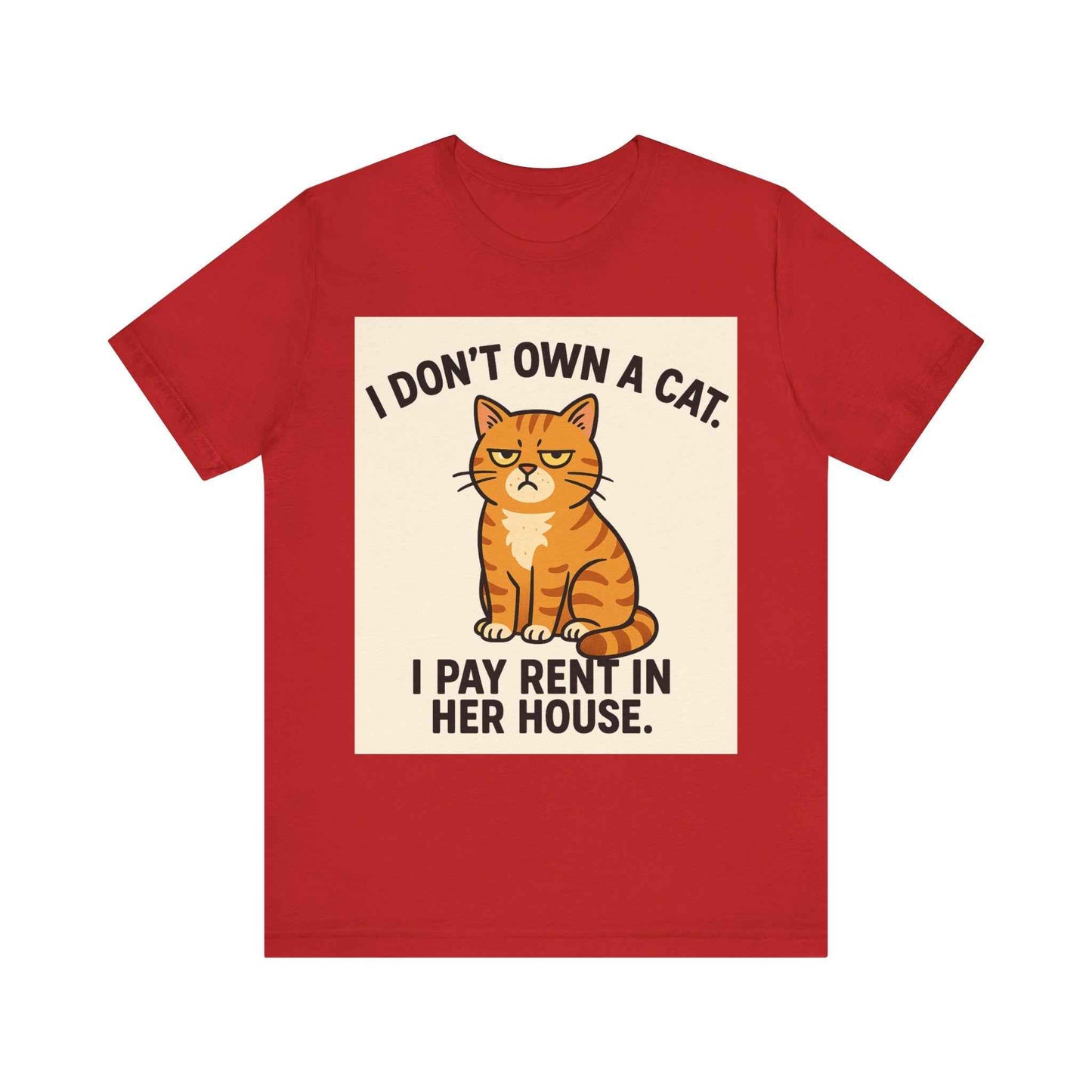 I Don't Own A Cat, I Pay Rent in Her House Cat Owner T-Shirt