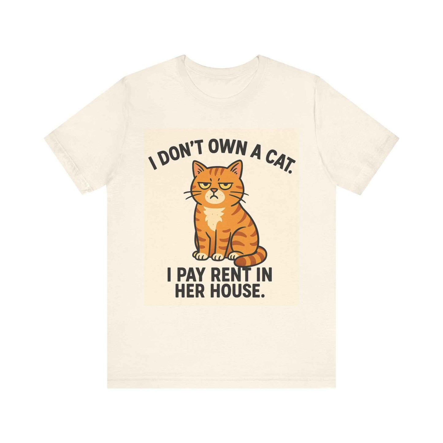 I Don't Own A Cat, I Pay Rent in Her House Cat Owner T-Shirt