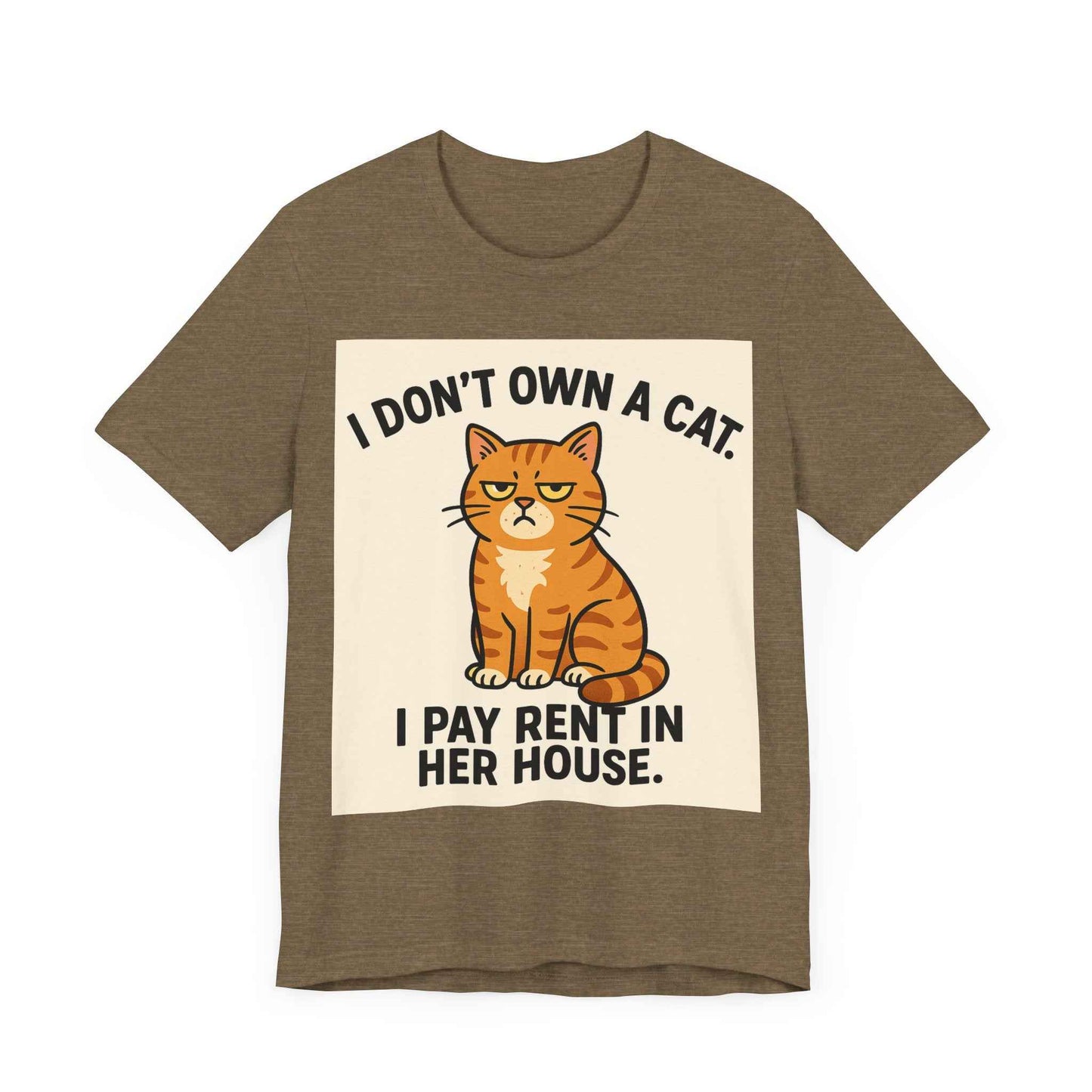 I Don't Own A Cat, I Pay Rent in Her House Cat Owner T-Shirt