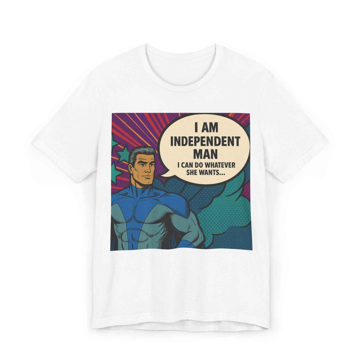 Independent Man T-Shirt - Funny Design for Empowered Males